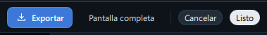La parte derecha de la barra superior del editor (Automático · Restablecer todo · Exportar · Pantalla completa · Cancelar · Listo)